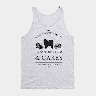 Highly Motivated by Japanese Spitz and Cakes Tank Top